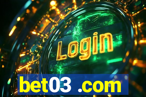 bet03 .com